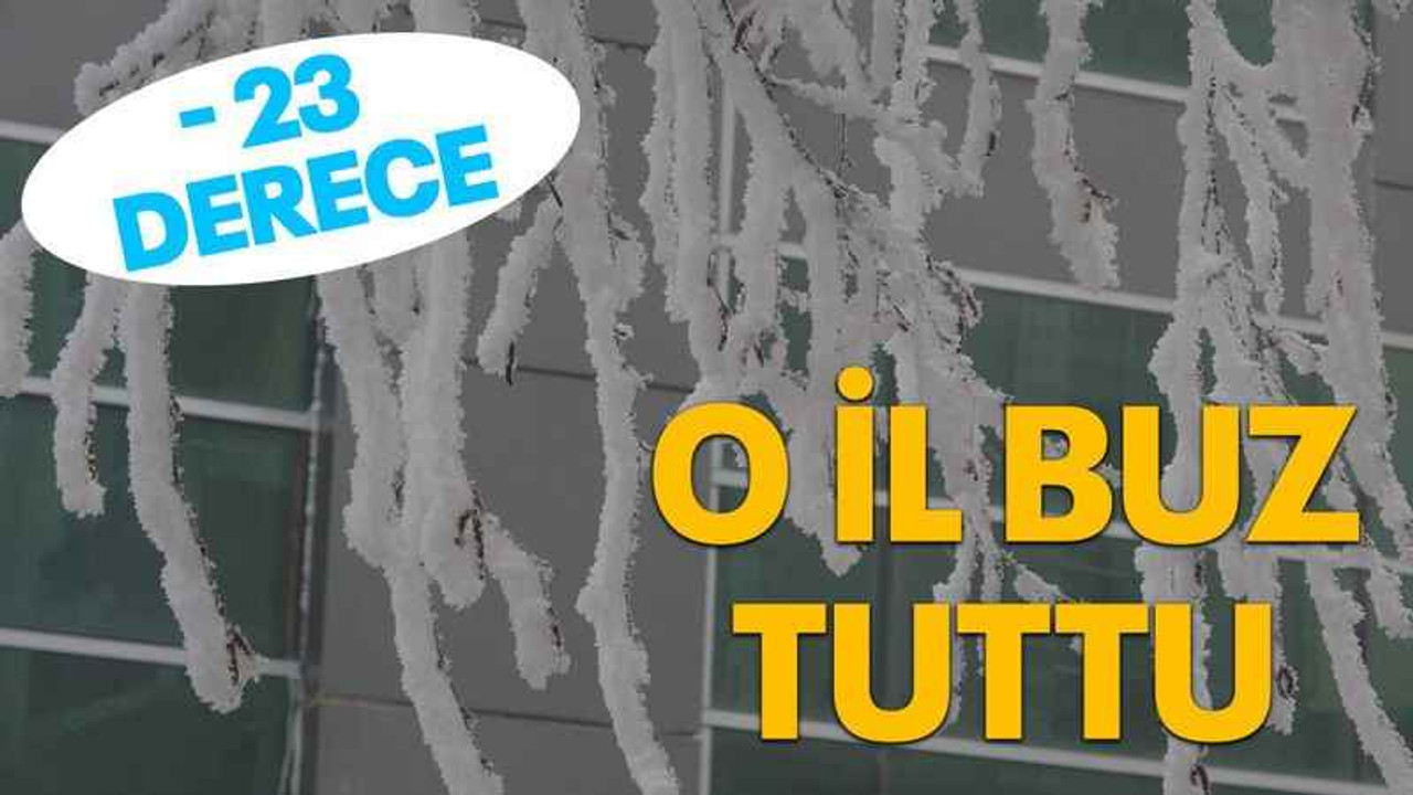 Hava - 23 derece O il buz tuttu